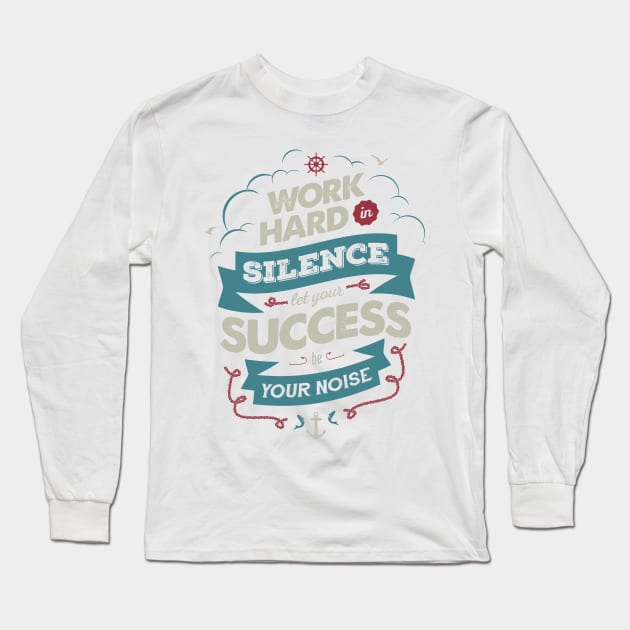 WORK HARD Long Sleeve T-Shirt by snevi